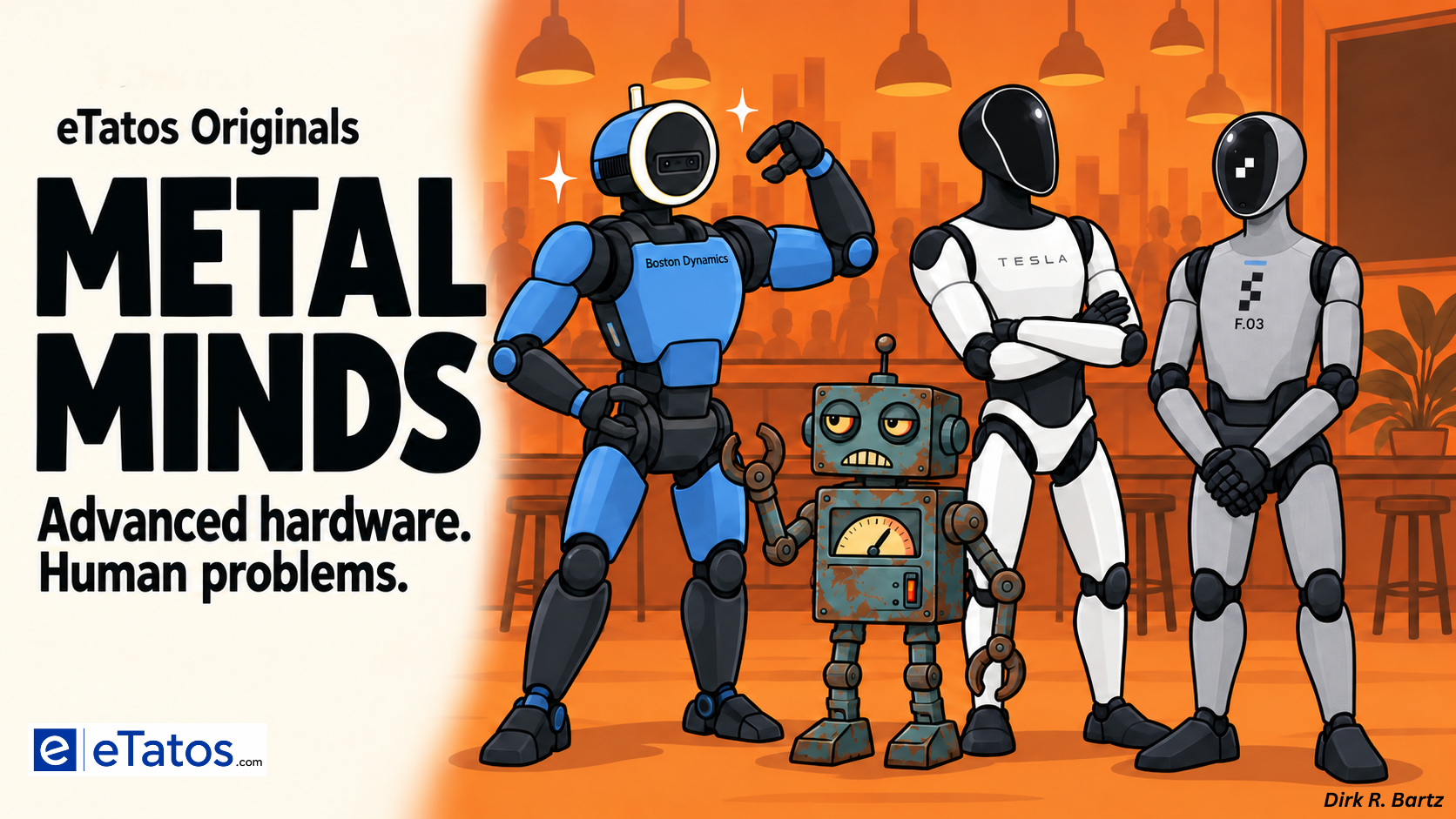 Metal Minds: Atlas, Optimus, Figure and Unit Z in their orange lounge, with the official eTatos logo and Dirk R. Bartz credit.